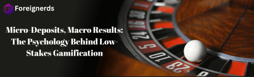 Micro Deposits, Macro Results The Psychology Behind Low Stakes Gamification (1)